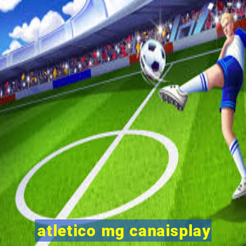 atletico mg canaisplay